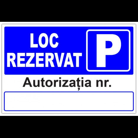 Indicator loc rezervat cu autorizatia